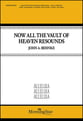 Now All the Vault of Heaven Resounds SATB choral sheet music cover